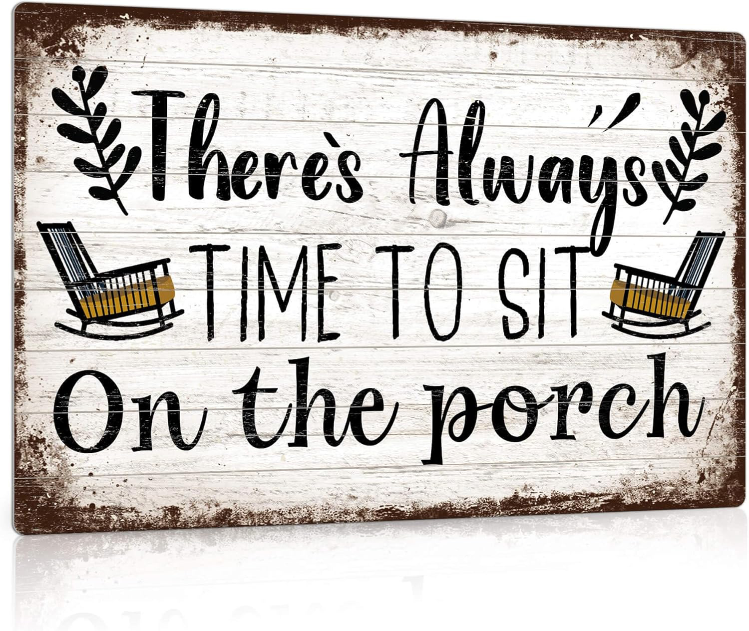 8"×12" Porch Vintage Metal Tin Sign, There Always Time to Sit on the