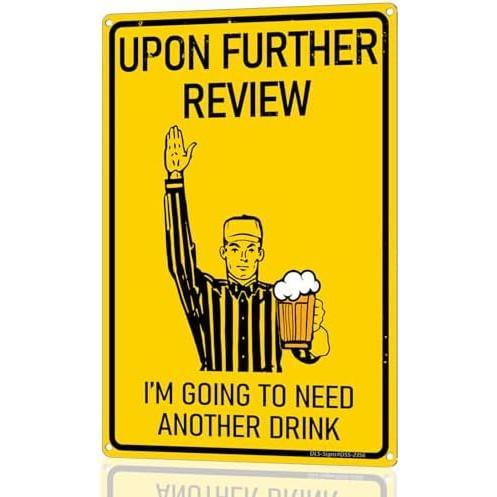 8*12inchs "Upon Further Review" Funny Bar Sign or Man Cave Decor – 12x8″ Durable Metal Beer Signs Wall Decorations for Home Bar/Basement/Garage/Mancave, 2356