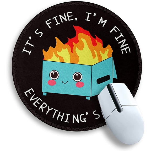8.6 x 8.6 Inch Round Blue Dumpster on Fire Mouse Pad, Funny It's Fine I'm Fine Gaming Mousepad, Stitched Edge Non Slip Rubber Base Home Office Desk Decor Gift