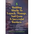 thumbnail image 1 of 8 Building Blocks To Launch, Manage, And Grow A Successful Business - Second Edition, (Paperback), 1 of 1