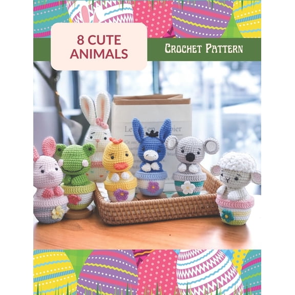8 Cute Animals Crochet Pattern: Crochet Activity Book for All Levels, Amigurumi Crochet Book with 8 Cute Designs (Paperback)