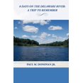 thumbnail image 1 of 8 Days on the Delaware River : A Trip to Remember, 1 of 1