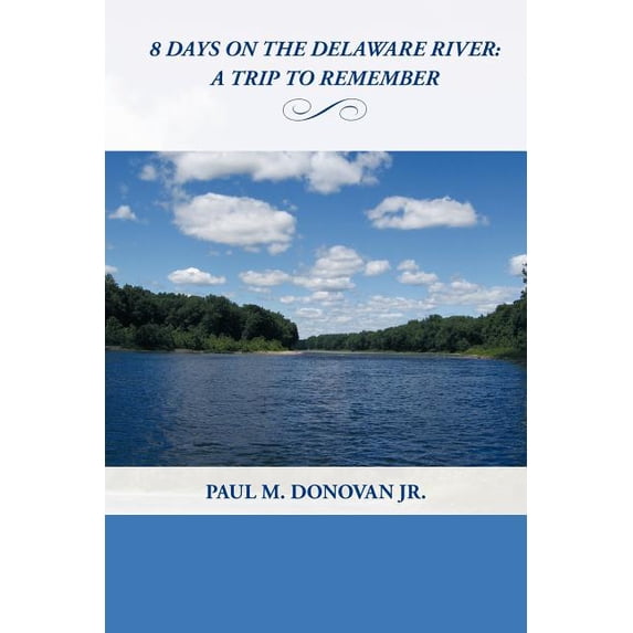 8 Days on the Delaware River : A Trip to Remember