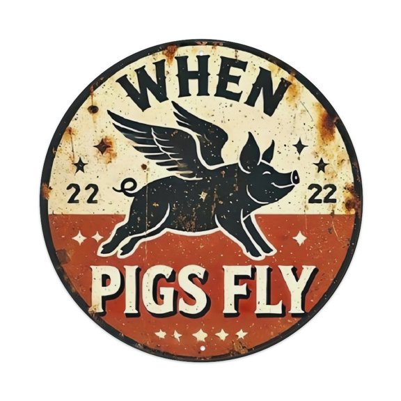 8 Inch Round Retro "When Pigs Fly" Metal Sign, Distressed Flying Pig with Wings Wall Art Plaque, Rust-Proof Weatherproof Decor for Garage, Man Cave, Bar, Kitchen