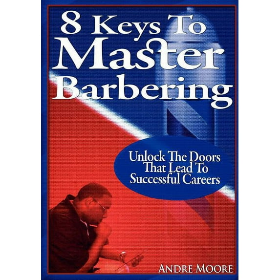 8 Keys to Master Barbering, (Paperback)