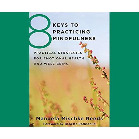 Pre-Owned 8 Keys to Practicing Mindfulness: Practical Strategies for Emotional Health and Well Being Paperback