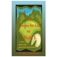 thumbnail image 1 of 8 Lessons for Life on Hole 1: A Story about a Boy, Golf, and the Human Spirit, (Paperback), 1 of 1