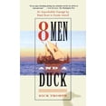 thumbnail image 1 of Pre-Owned 8 Men and a Duck: An Improbable Voyage by Reed Boat to Easter Island (Paperback) 0743243099 9780743243094, 1 of 1