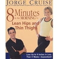 thumbnail image 1 of Pre-Owned 8 Minutes in the Morning to Lean Hips and Thin Thighs (Paperback) 1579547168 9781579547165, 1 of 1