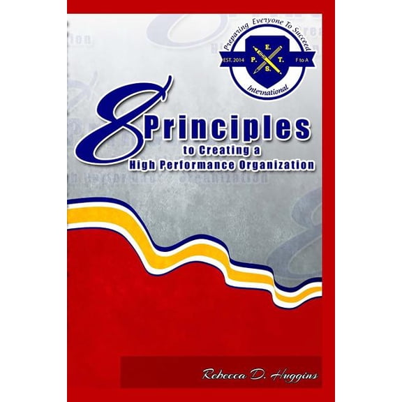 8 Principles to Creating a High Performance Organization