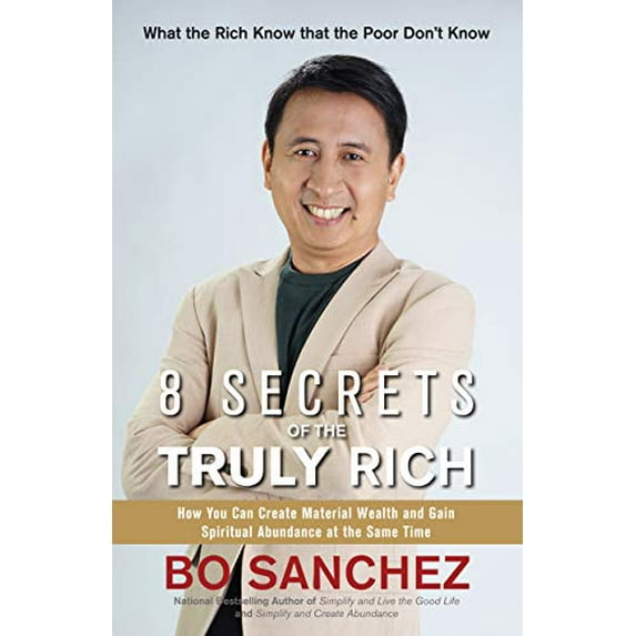 Pre-Owned 8 Secrets of the Truly Rich (How You Can Create Material Wealth and Gain Spiritual Abundance At The Same Time) (Paperback) 9719367121 9789719367123