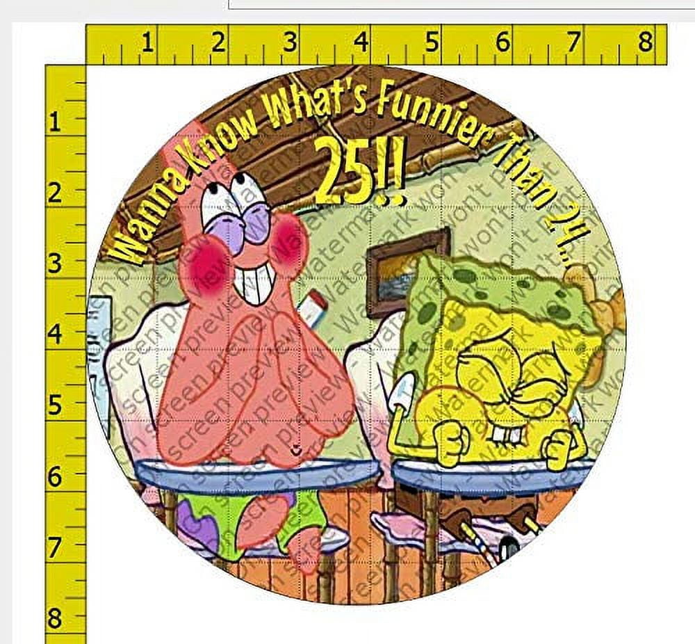 EDIBLE CAKE TOPPERS 8" Spongebob Wanna Know What's Funnier than 24 Image Edible Frosting Cake Topper