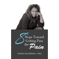 thumbnail image 1 of 8 Steps Toward Getting Pass the Pain, (Paperback), 1 of 1
