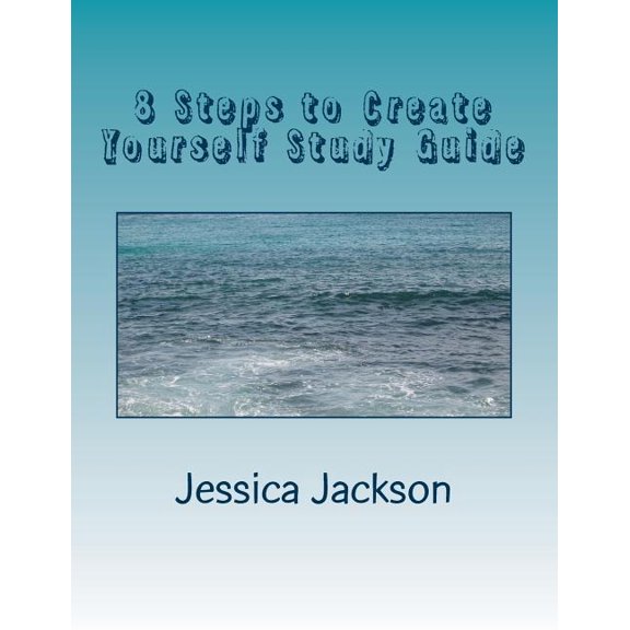 8 Steps to Create Yourself Study Guide (Paperback)