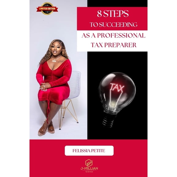 8 Steps to Succeeding as a Professional Tax Preparer, (Paperback)