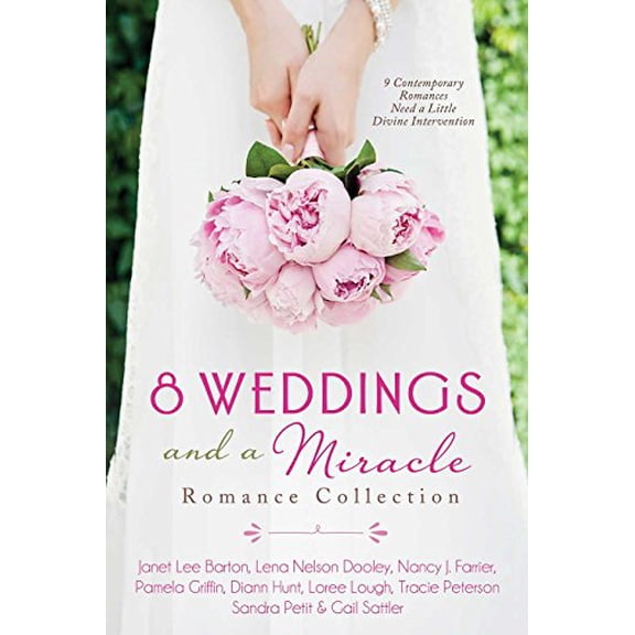 Pre-Owned 8 Weddings and a Miracle Romance Collection: 9 Contemporary Romances Need a Little Divine Intervention (Paperback) 1616265469 9781616265465