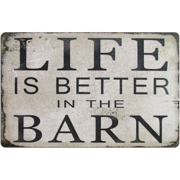 8"X 12" Aluminium Sign Life Is Better In The Barn