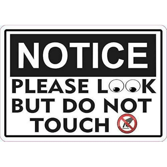 8" X 12" inch Notice Please Look But Do Not Touch Metal Sign Aluminum Business Sign