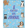 thumbnail image 1 of Pre-Owned 8 Year Old Girl Journal: Blank Sketchbook and Wide Ruled Journal for Girls; Eight Birthday Gift, Cute Blue Cover with Dogs Paperback, 1 of 1