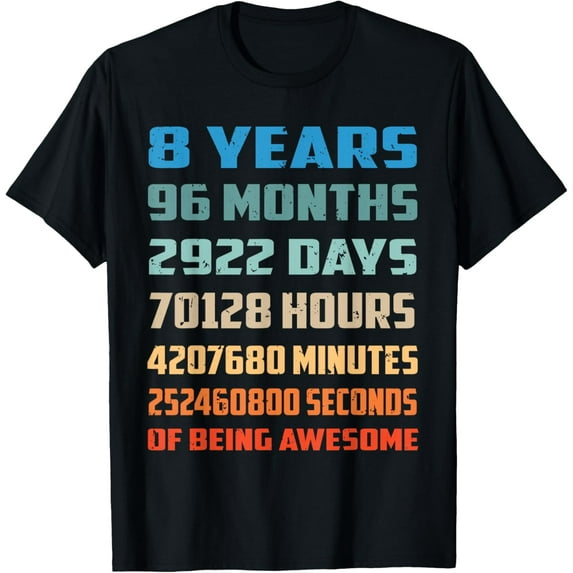 8 Years 96 Months 2922 Days 70128 Hours 4207680 Minutes 252460800 Seconds Of Being Awesome Vintage T-shirt