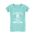 thumbnail image 1 of 8 Years of Being Awesome! Girls' Fitted T-Shirt - Tstars' Unique Birthday Gift - Ideal for Celebrating 8th Birthday Parties - High-Quality Graphic Print - Comfortable Cotton Tee for Kids, 1 of 5