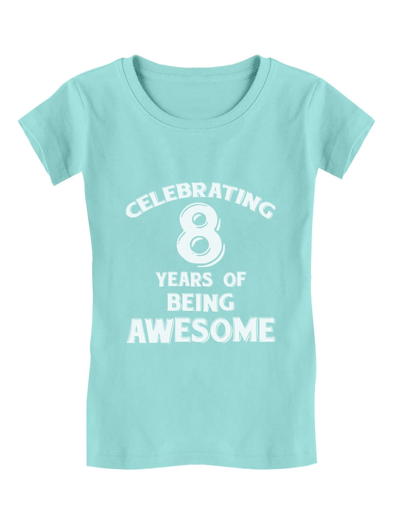8 Years of Being Awesome! Girls' Fitted T-Shirt - Tstars' Unique Birthday Gift - Ideal for Celebrating 8th Birthday Parties - High-Quality Graphic Print - Comfortable Cotton Tee for Kids - image 1 of 5