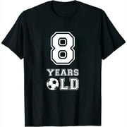8 Years Old Soccer Birthday Shirt Boys 8th Birthday Gift Womens T-Shirt Black
