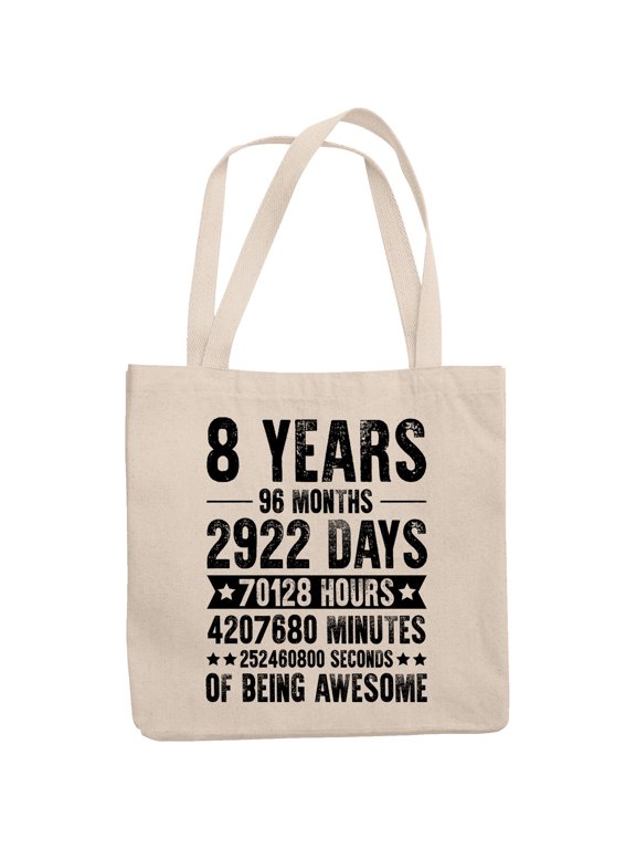 8 Years of Being Awesome, Months, Days, Hours, Minutes, Seconds, 12oz Canvas Tote Bag