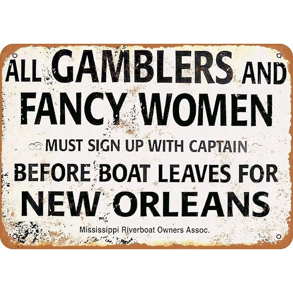 8 x 12 Metal Sign - Gamblers Fancy Women New Orleans Riverboat - Vintage Wall Decor Art