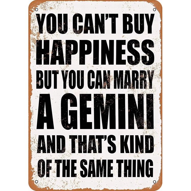 8 x 12 Metal Sign You Can't Buy Happiness BUT You CAN Marry A Gemini