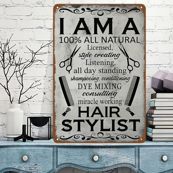 8 x 12 in Metal Tin Sign - 1pc I Am A Hair Stylist Tin Metal Sign, Beauty Salon, Hair Salon, Salon Decor, Hairstylist Cafe Bar Farm Rustic Bathroom Wall Decor