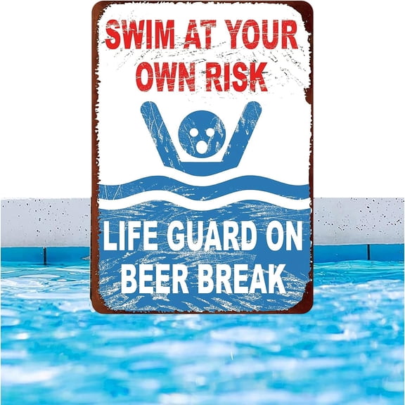 8 x 12 in Metal Tin Sign - Eletina Swim at Your Own Risk Lifeguard On Beer Break Retro Look Home Club bar Wall Art Decoration Metal Tin Sign 12 X 8 inch