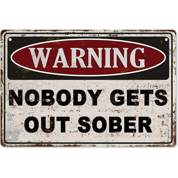 8 x 12 in Metal Tin Sign - Funny Signs,Coffee Bar Sign for Home Bar Wall,Vintage Funny Metal Signs, Beer Signs for Home Decor,Wall Decor for Bar(Nobody gets out sober)8x12 Inch