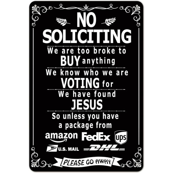 8 x 12 in Metal Tin Sign - Humorous No Soliciting Sign for Outdoor - Aluminum Metal Warning Plaque with Pre-Drilled Holes, 8x12 Inch Weatherproof Yard Sign for Front Door, Fence & Garden Decor
