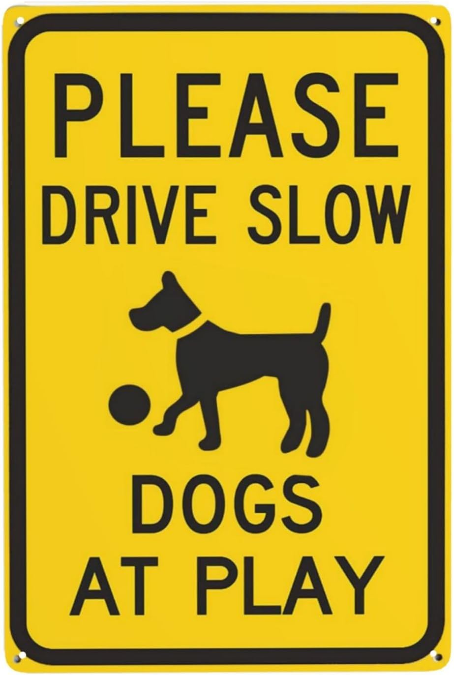 8 x 12 in Metal Tin Sign - “Please Drive Slow - Dogs At Play” Metal ...