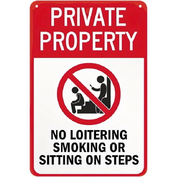8 x 12 in Metal Tin Sign - Private Property No Loitering Smoking or Sitting on Steps tin sign Vintage Private Property Metal Sign Suitable for outdoor decoration, courtyard home garage 8 x 12
