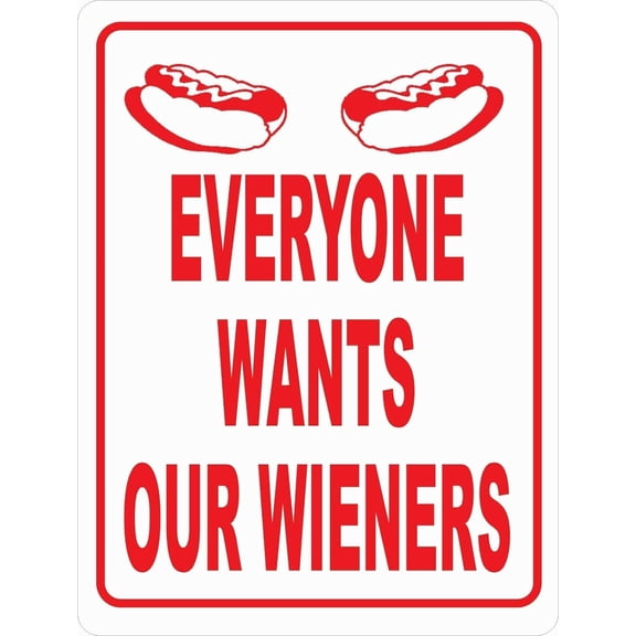 8 x 12 in Metal Tin Sign - Vintage Metal Tin Sign Everyone Wants Our Wieners Vendors Food Truck & Hot Dog Wiener Stands Dogs Outdoor Yard Signs & Home Bar Restaurant Kitchen Wall Decor Signs