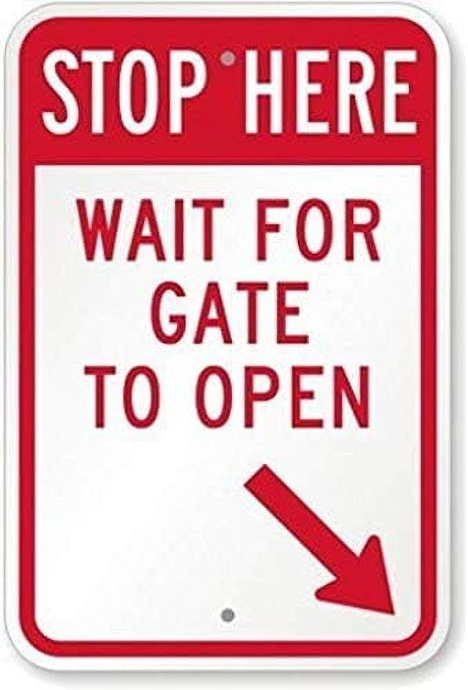 8 x 12 in Metal Tin Sign - Warning Sign Stop Here Wait for Gate to Open ...