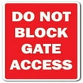 thumbnail image 1 of 8 x 12 in. Decal - Do Not Block Gate Access - Gated Property Private Parking, 1 of 1
