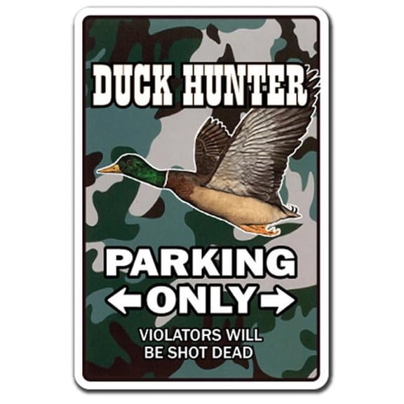 8 x 12 in. Duck Hunter Sign - Parking Hunting Gun Camo Camouflage Call Decoy Bird