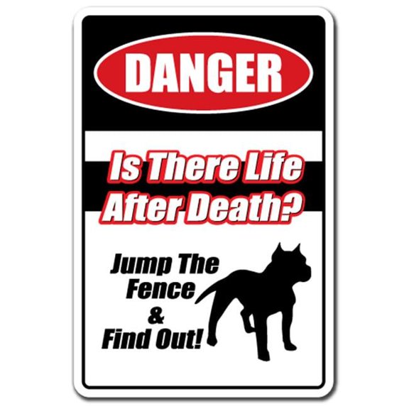 8 x 12 in. Is There Life After Death Jump Fence & Find Out Sign - Dog Pitbull