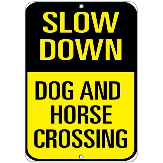 8 x 12 in Metal Tin Sign - Aluminum Sign Slow Down Dog and Horse ...