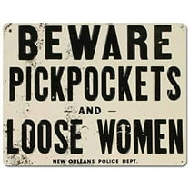 8 x 12 in Metal Tin Sign - Beware of Pickpockets and Loose Women Vintage Sign 12x16 Wall Decoration