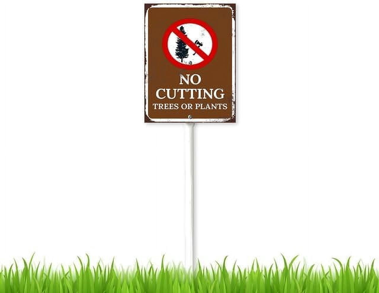 8 x 12 inch Campground Stakes No Cutting Trees Or Plants Yard Sign ...