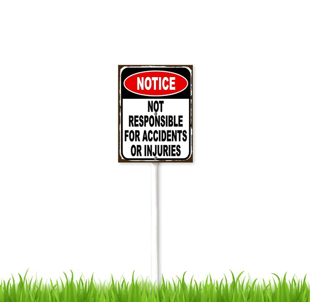 8 x 12 inch Notice Not Responsible For Accidents Or Injuries Sign ...