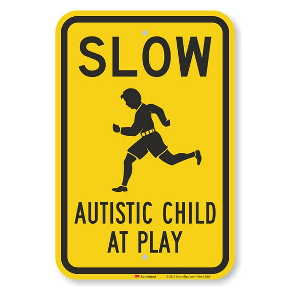8 x 12 inch “Slow - Autistic Child At Play” Metal Sign, Screen Printed, 63 mil Laminated Rustproof Aluminum, Black and Yellow