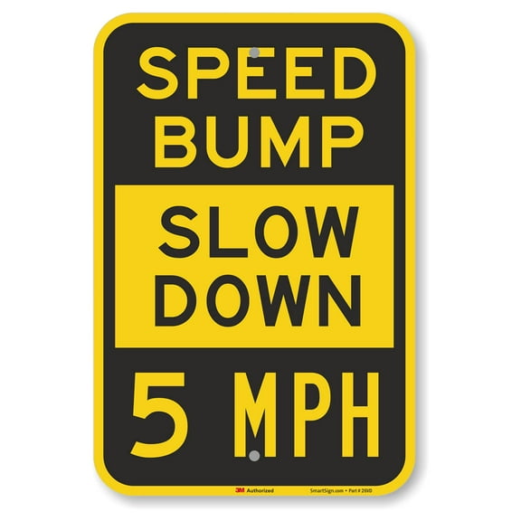 8" x 12" inch “Speed Bump - Slow Down, 5 MPH” Metal Sign, 63 mil Aluminum, 3M Laminated Engineer Grade Reflective Material, Black, Silver and Yellow