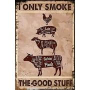 8"x12" I Only Smoke The Good Stuff Vintage Kitchen Cafe Bar Aluminum Signs Funny Tin Sign Metal Art Poster Gift Home Cafe Bar Wall Decor Room Door Accessories