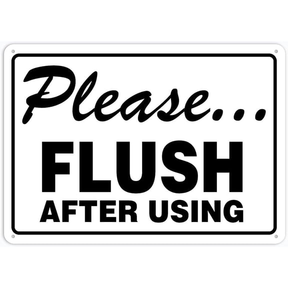 8"x12" Rust Free Aluminum Metal Sign - Please Flush After Using - Waterproof, Weatherproof, Fade Resistant, 4 Pre-Drilled Holes