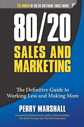 Pre-Owned 80/20 Sales and Marketing: The Definitive Guide to Working Less and Making More (Paperback) 1599185059 9781599185057
